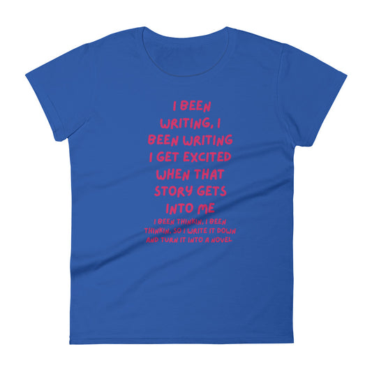 I Been Writing Fitted T-shirt