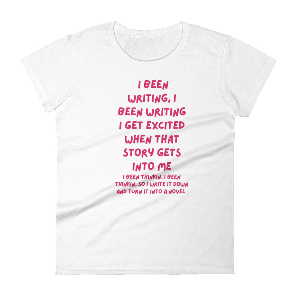 I Been Writing Fitted T-shirt
